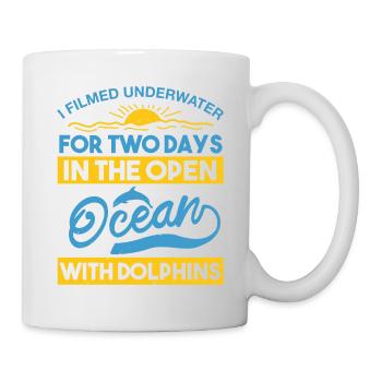 FOR TWODAYS IN THE OPEN OCEAN WITH DOLPHINS - Mug - white - Right
