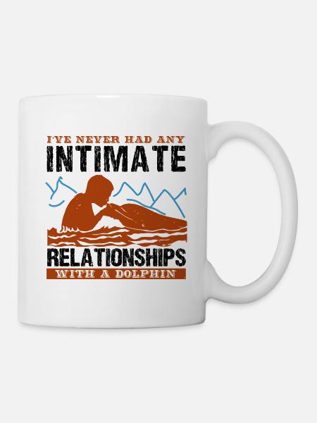 I HAVE NEVER HAD ANY INTIMATE RELATIONSHIPS WITH - Mug - white