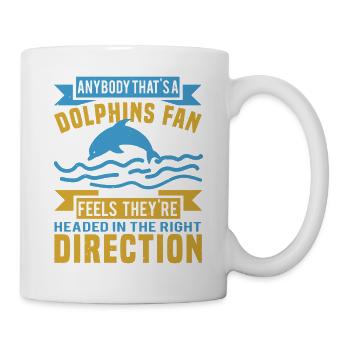 DOLPHINS FAN FEELS THEY ARE DIRECTION - Mug - white - Right