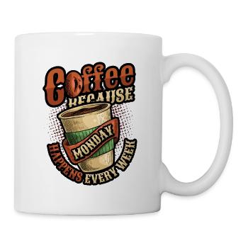 Kaffee Zuerst, Zerstören Später, Koffein - Tasse - Weiß - Rechts