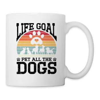 Life Goal Pet All The Dogs Funny Pet Dog Lover - Mug - white - Right
