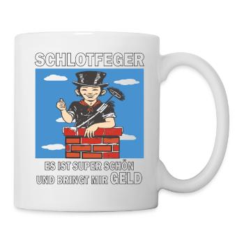 SCHLOTFEGER SCHÖN UND BRINGT GELD - Tasse - Weiß - Rechts