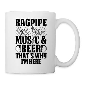 Bagpipe Music & Beer That's Why I'm Here - Bagpipe - Mug - white - Right