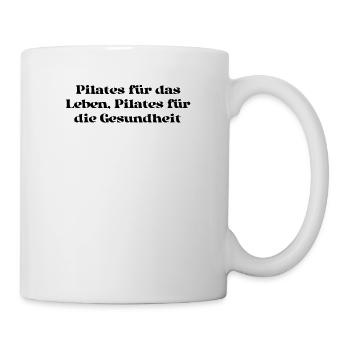 Pilates - Pilates für das Leben, Pilates für die - Tasse - Weiß - Rechts