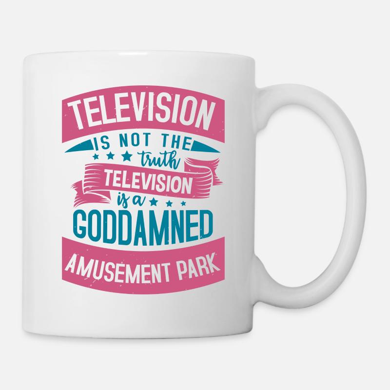 TELEVISION IS NOT THE TRUTH TELEVISION GODDAMNED - Mug - white