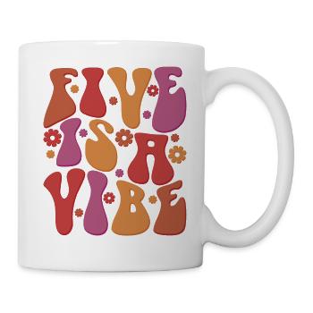 Five Is A Vibe, 5 Jahre alt, Kinder zum 5. Geburtstag - Tasse - Weiß - Rechts