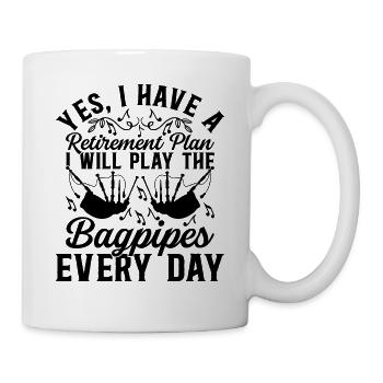 Retirement Plan I Will Play Bagpipes - Bagpipe Pla - Mug - white - Right