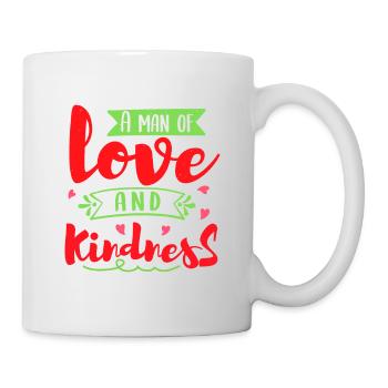 A MAN OF LOVE AN KINDNESS - Mug - white - Right