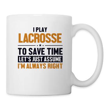 Play Lacrosse Let's Assume I'm Right Intercrosse - Tasse - Weiß - Rechts