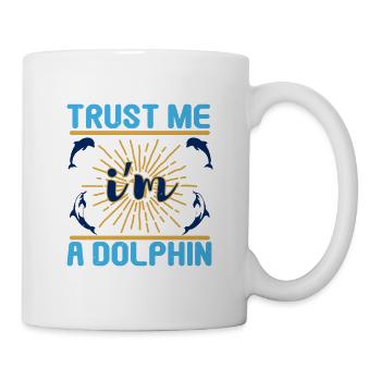 VERTRAU MIR, ICH BIN EIN DELFIN - Tasse - Weiß - Rechts