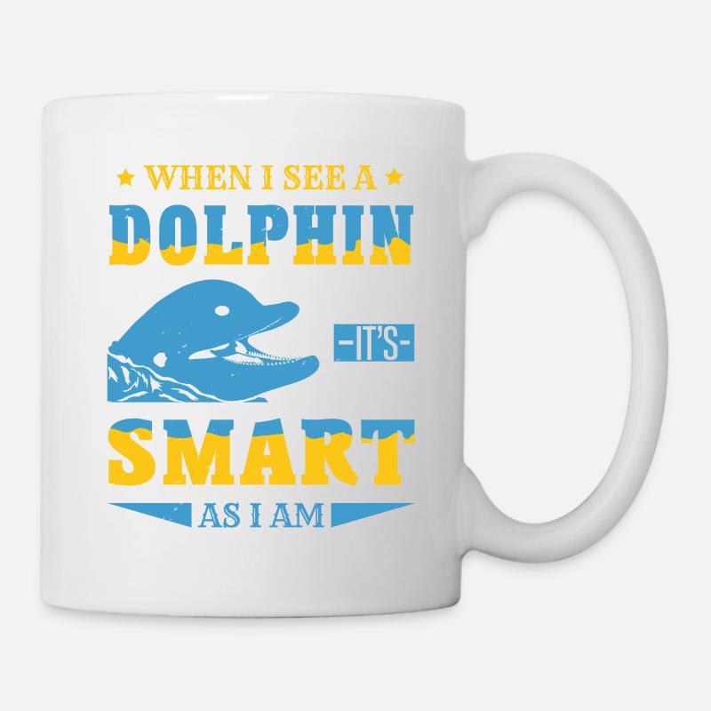 WENN ICH EINEN DELFIN SEHE, DER SO SCHLAU IST WIE ICH BIN - Tasse - Weiß