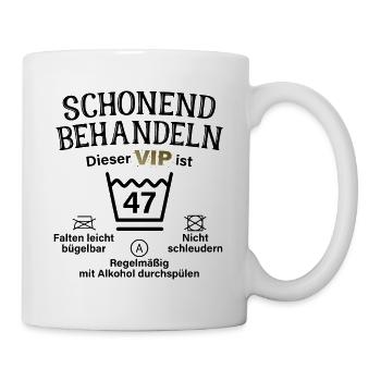 47. Geburtstag Schonend Behandeln 47 VIP ist 47 - Tasse - Weiß - Rechts