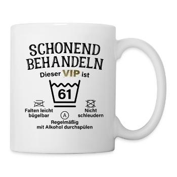 61. Geburtstag Schonend Behandeln 61 VIP ist 61 - Tasse - Weiß - Rechts