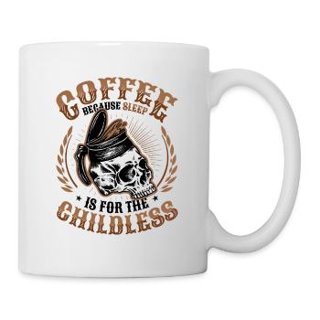 Coffee because sleep is tired for childless people - Mug - white - Right