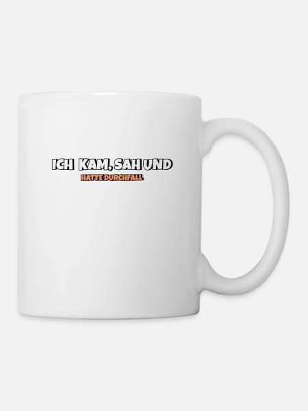 Ich kam sah und hatte Durchfall - Tasse - Weiß