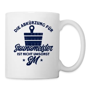 Sauna Die Abkürzung Für Saunameister Geschenk - Tasse - Weiß - Rechts