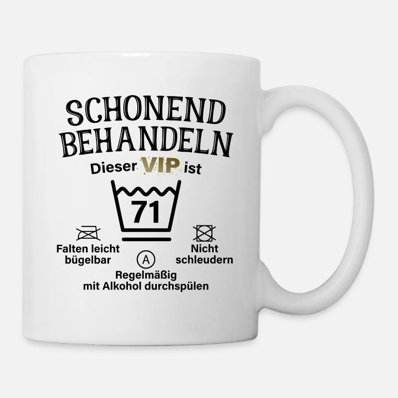 71. Geburtstag Schonend Behandeln 71 VIP ist 71 - Tasse - Weiß