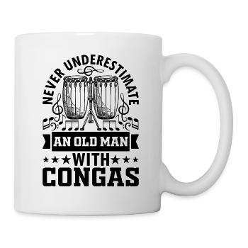 Conga Musician - Never Underestimate An Old Man Wi - Tasse - Weiß - Rechts