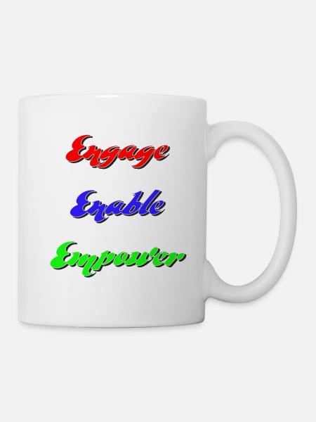 Engage, Enable, Empower - Motivational Design - Mug - white