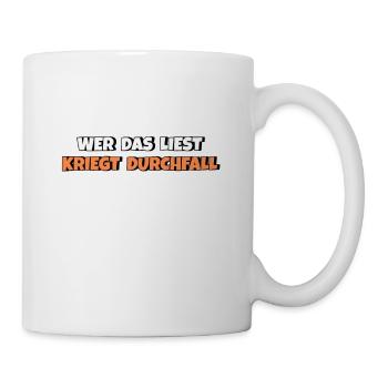 Wer das liest kriegt Durchfall - Tasse - Weiß - Rechts