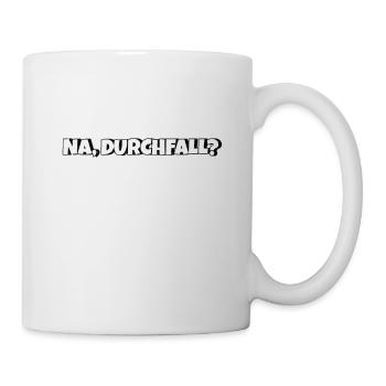 Na Durchfall - Tasse - Weiß - Rechts