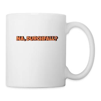 Na Durchfall - Tasse - Weiß - Rechts