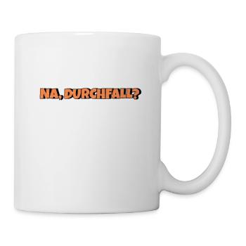 Na Durchfall - Tasse - Weiß - Rechts