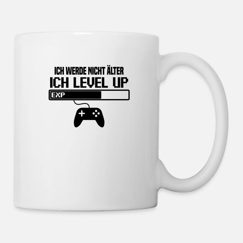 Ich werde nicht älter, ich level up - Tasse - Weiß