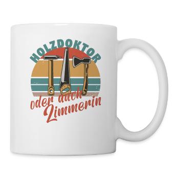 Zimmerin Mama Holzbauer Mutter Zimmerer Holzbau - Tasse - Weiß - Rechts
