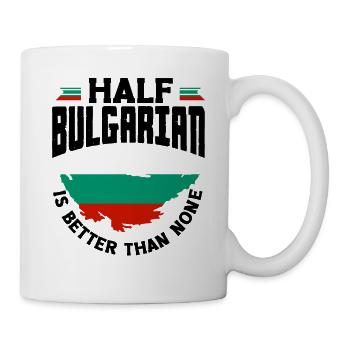 Bulgarisch Bulgarien Halbbulgarische Flagge - Tasse - Weiß - Rechts