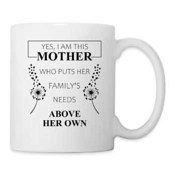 I Am This Mother Family's Needs Muttertag Geschenk - Tasse - Weiß - Rechts