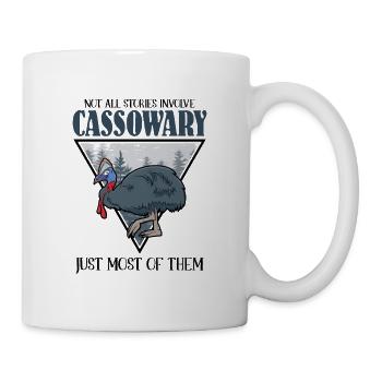 Not all stories involve Cassowary - Tasse - Weiß - Rechts