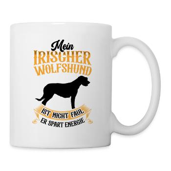 Irischer Wolfshund ist nicht faul Irish Wolfhound - Tasse - Weiß - Rechts