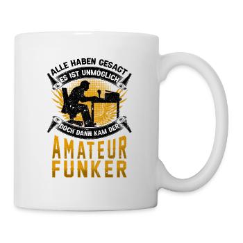 Amateurfunker unmöglich Hobbyfunker - Tasse - Weiß - Rechts