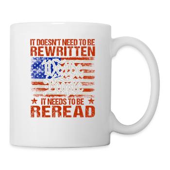 Vintage US American Flag It Needs To Be Reread - Tasse - Weiß - Rechts