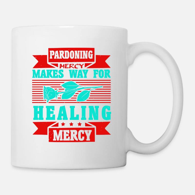 PARDONING MERCY MAKES WAY FOR HEALING MERCY - Mug - white