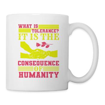 QU’EST-CE QUE LA TOLÉRANCE C’EST LA CONSÉQUENCE DE L’HUMANITÉ - Mug blanc - blanc - Droite