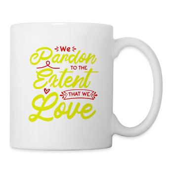 WIR VERZEIHEN AUSMASS LIEBE - Tasse - Weiß - Rechts
