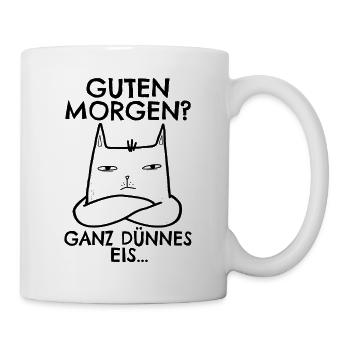 Schlechte Laune Guten Morgen ganz dünnes Eis Katze - Tasse - Weiß - Rechts