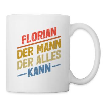 Florian Der Mann Der Alles Kann Vorname Florian - Tasse - Weiß - Rechts