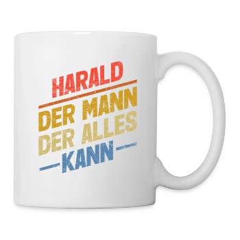 Harald Der Mann Der Alles Kann Vorname Harald - Tasse - Weiß - Rechts