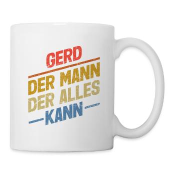 Gerd Der Mann Der Alles Kann Vorname Gerd - Tasse - Weiß - Rechts
