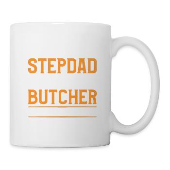 Ich habe zwei Titel Stepdad And Butcher And I Rock - Tasse - Weiß - Rechts