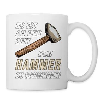 DEN HAMMER ZU SCHWINGEN - Tasse - Weiß - Rechts