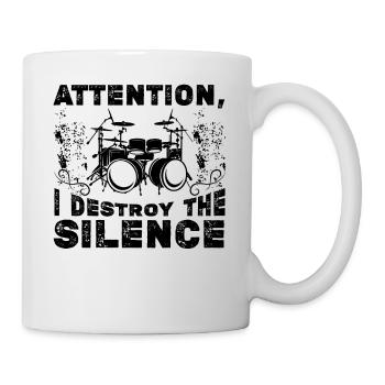 Attention, I Destroy The Silence - Drummer - Tasse - Weiß - Rechts