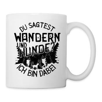 Wandern Hunde Hund Berge Wanderer Spruch Lustig - Tasse - Weiß - Rechts