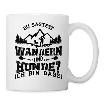 Wandern Hunde Hund Berge Wanderer Spruch Lustig - Tasse - Weiß - Rechts