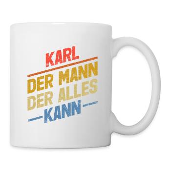 Karl Der Mann Der Alles Kann Vorname Karl - Tasse - Weiß - Rechts