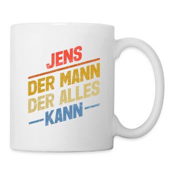 Jens Der Mann Der Alles Kann Vorname Jens - Tasse - Weiß - Rechts
