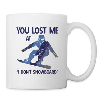 Snowboard Spruch für Snowboarder - Tasse - Weiß - Rechts